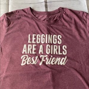 Leggings are a girls best friend shirt!